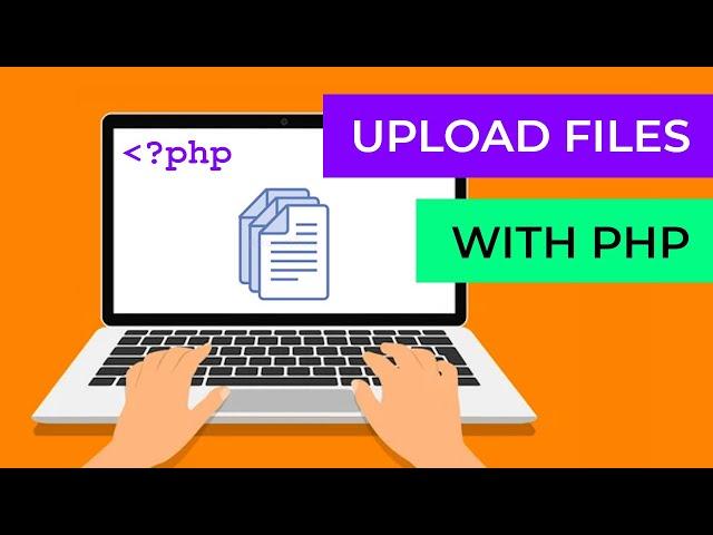 PHP File Uploads | The Complete Guide to Uploading Files Using PHP