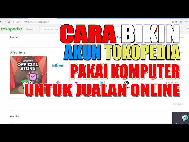 Cara Membuat Akun Toko di Tokopedia Untuk Jualan Online