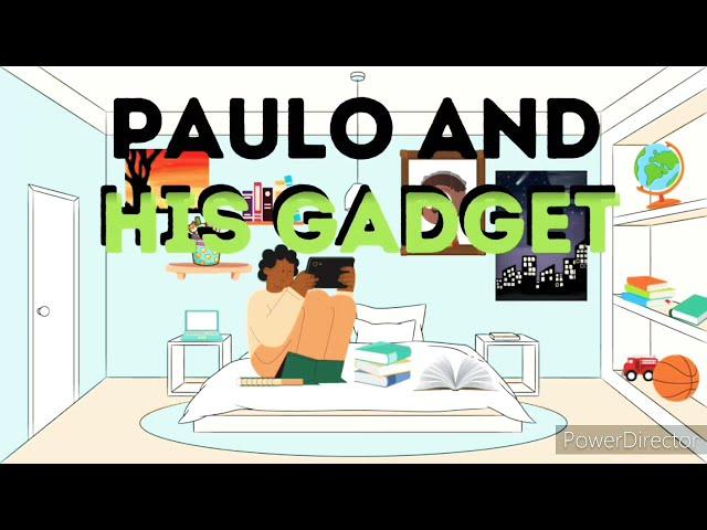 Children's Story: Paulo and His Gadget