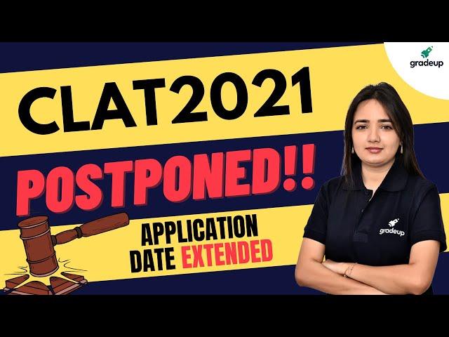 CLAT 2021 Postponed!! CLAT Application 2021 Date Extended | What Next?? Gradeup