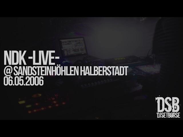 NDK -live- @ Sandsteinhöhlen Halberstadt 06.05.2006