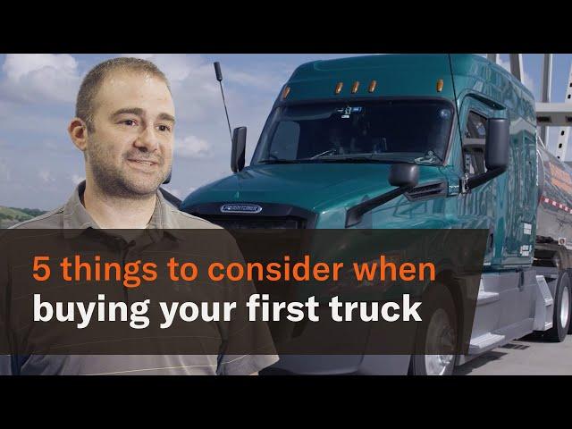 5 things to consider when buying your first semi-truck