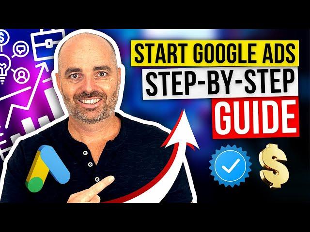 How To Launch Your First Google Ads Campaign [Beginners Step by Step Guide]