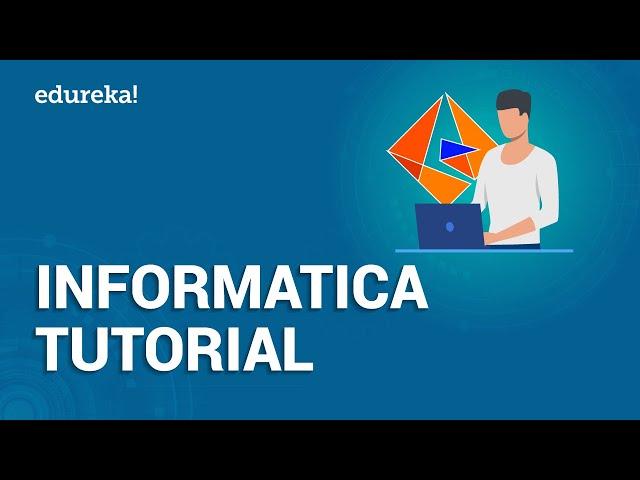 Informatica Tutorial For Beginners | Informatica PowerCenter | Informatica Training | Edureka