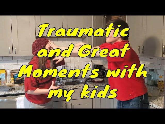 Traumatic and Great Moments with My Kids- Sir Willow's Park Tales