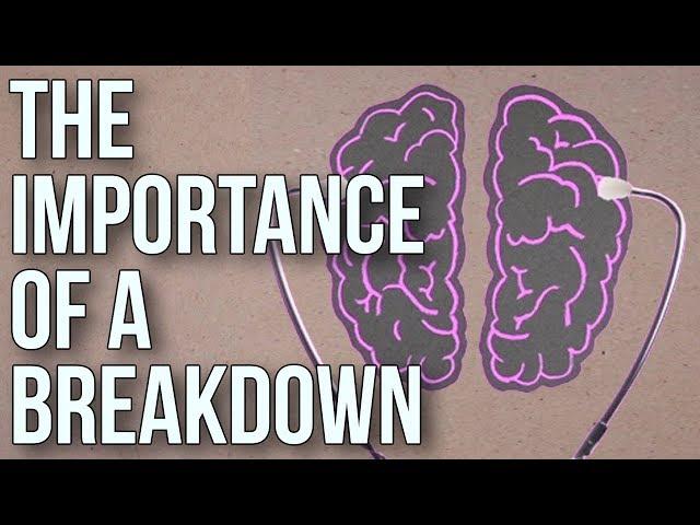 The Importance of a Breakdown