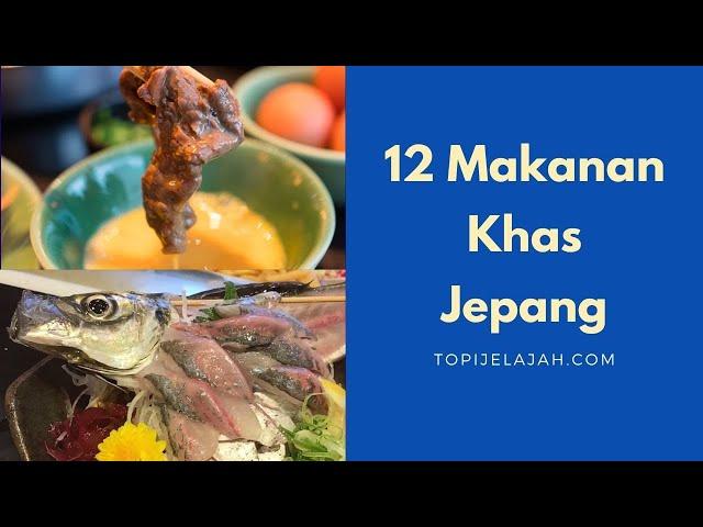 12 Makanan Khas Jepang yang ENAK Banget!! | Kamu Udah Coba Semua Belum?