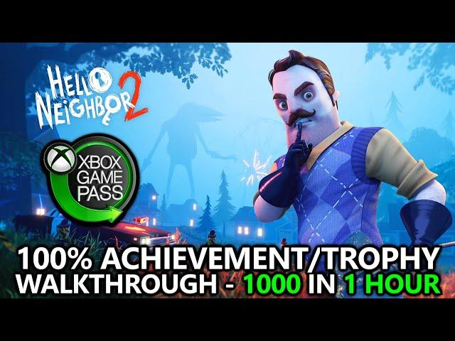 Hello Neighbor 2 - 100% Achievement/Trophy Walkthrough (Xbox Game Pass) - 1000 Gamerscore in 1 Hour