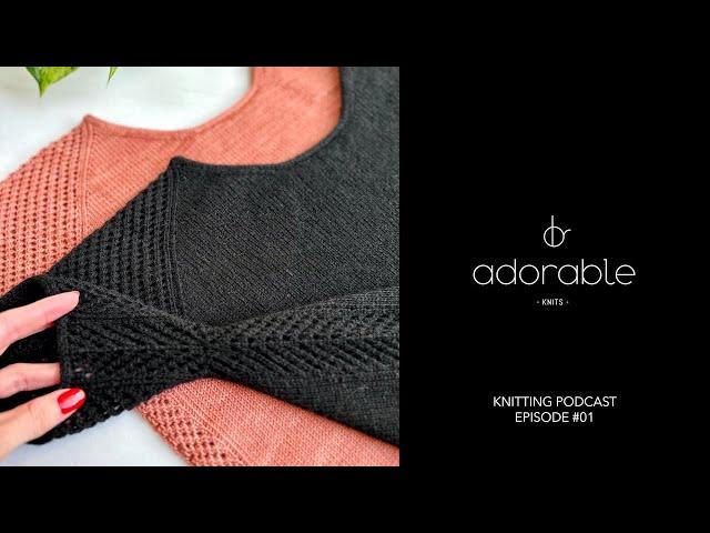 Adorable Knits Podcast - Episode 01