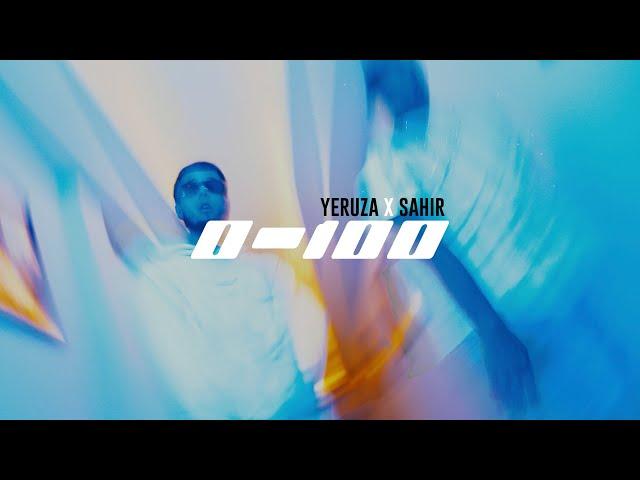 Yeruza, Sahir - 0-100 (Video Oficial).