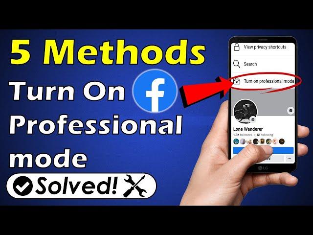 HOW TO FIX "NO FACEBOOK PROFESSIONAL MODE" USING THIS 5 METHODS | 100% PROBLEM SOLVED