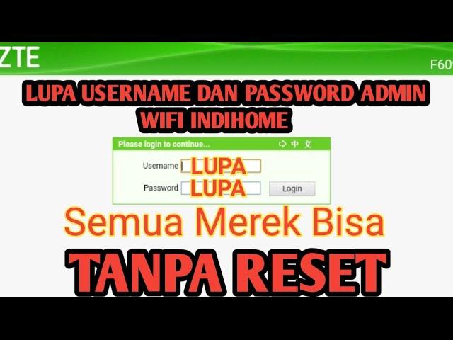 Cara Mengatasi Lupa Username dan Password Admin Indihome Tanpa Reset