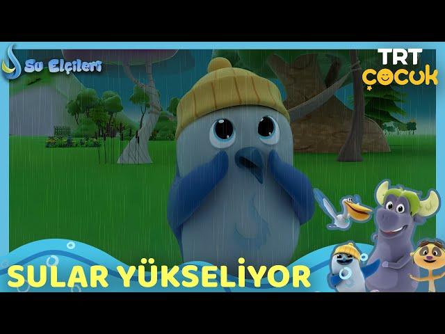 Su Elçileri | Sular Yükseliyor