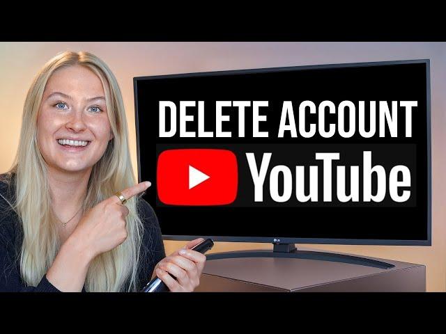 How to Delete YouTube Account on TV - Full Guide