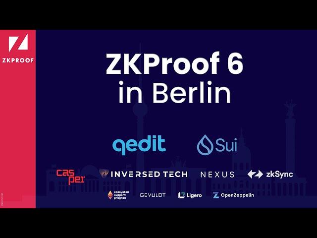 ZKProof 6 in Berlin - Introductory Remarks