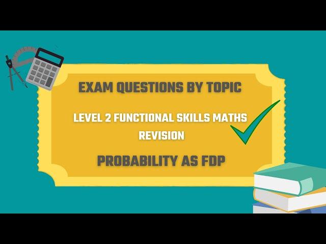 Probability as FDP Exam Questions. Revise for your Level 2 Functional Skills Maths