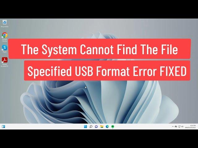 The System Cannot Find The File Specified USB Format Error FIXED