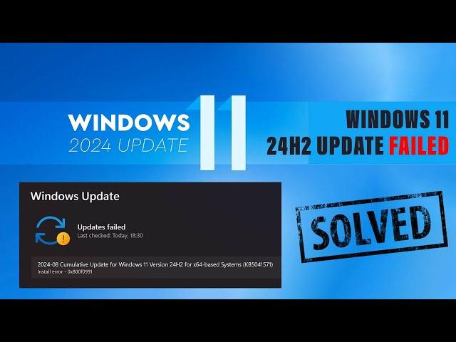 Windows 11 24H2 Update Error [FIXED]