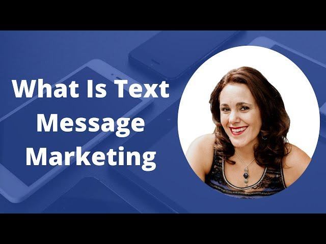 What Is Text Message Marketing