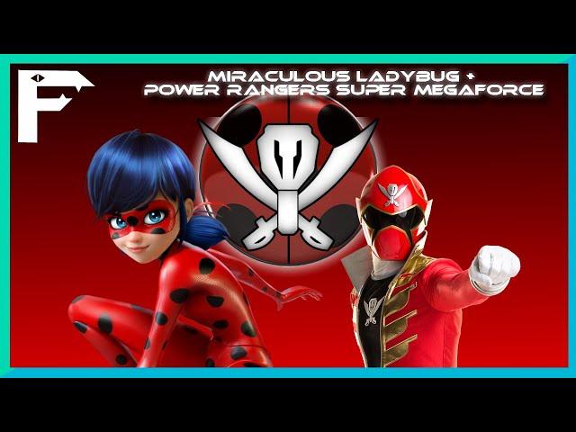 Miraculous Ladybug + Power Rangers Super Megaforce || FennecFoxy ||