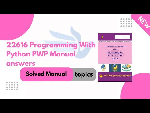 22616 Programming With Python PWP Manual answers | Programming With Python PWP  @msbtemanualanswers