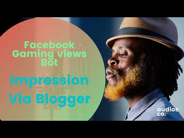 Facebook Stream, impression Via Blogger -- Facebook Gaming Traffic Bot 2024