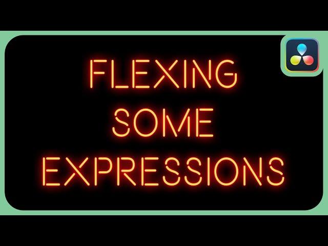 Just Flexing Some Expressions | DaVinci Resolve 18 |