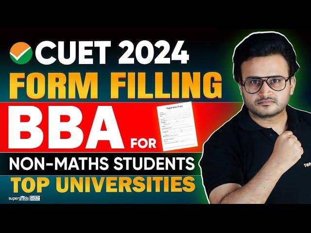 Top BBA Colleges for Non-Maths Students | Best BBA Colleges in India | CUET Form Filling 2024