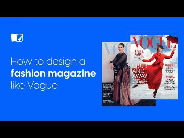 How To Design a Fashion Magazine Like Vogue | Flipsnack.com