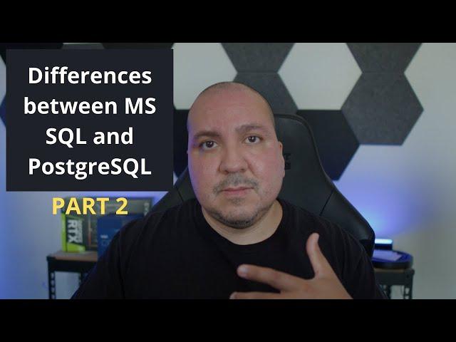 Some Differences Between SQL Server and Postgres Part 2