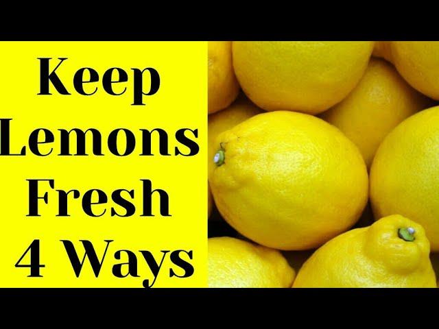 Lemon storage tips| Keep Limes / Lemons fresh for longer 4 Ways | How to store lemon for a long