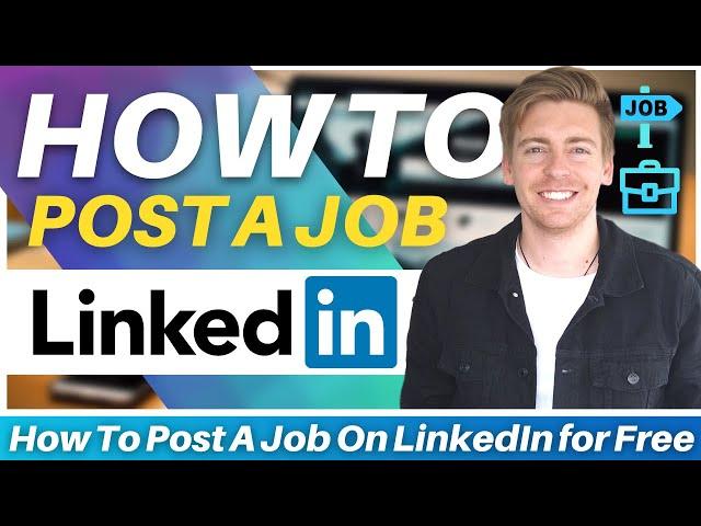 How To Post A Job On LinkedIn for Free | LinkedIn Job Posting Tutorial