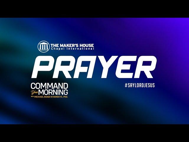 CYM | PRAYER | Dr. Michael Boadi Nyamekye | Episode 1010