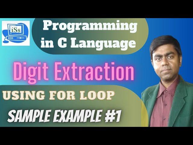 Digit Extraction using for loop in C language | i soft solution