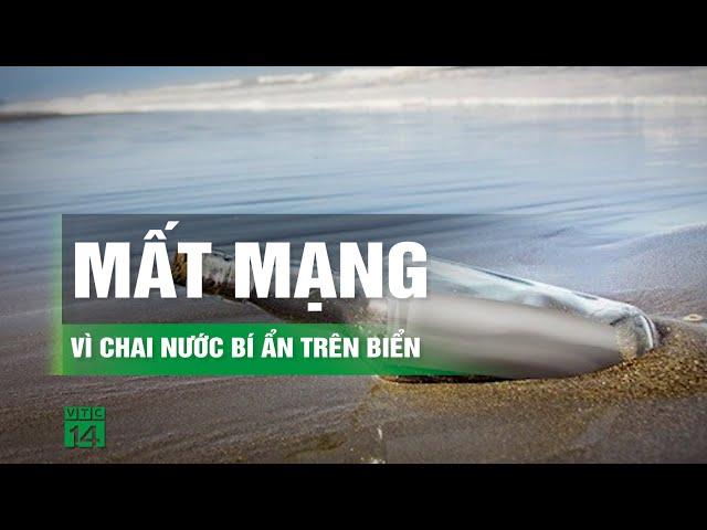 Uống chai nước bí ẩn trôi trên biển, nhóm ngư dân trúng độc “bất đắc kỳ tử”| VTC14