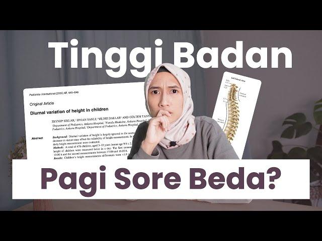 Kenapa Tinggi Badan Pagi dan Sore Berbeda? | dr. Vania Utami