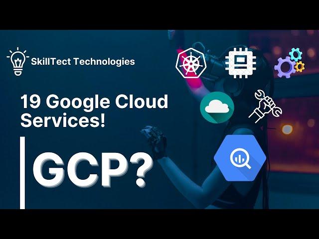 19 GCP Services IaaS to SaaS Complete Short Guide || Google Cloud Services Preparation