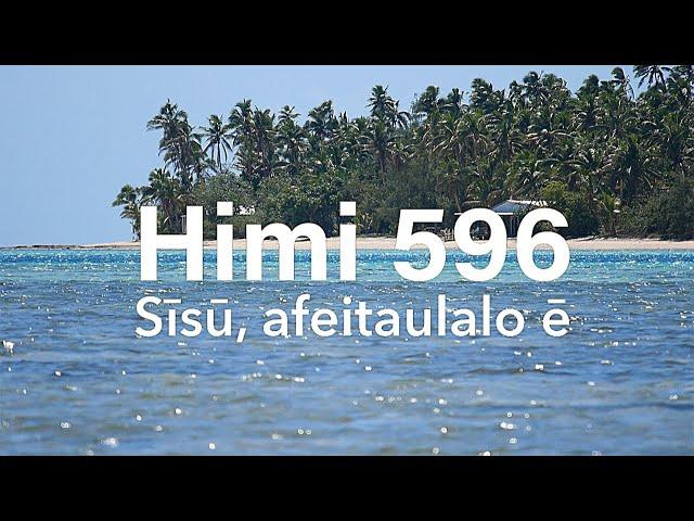 Himi 596 Sīsū, afeitaulalo ē