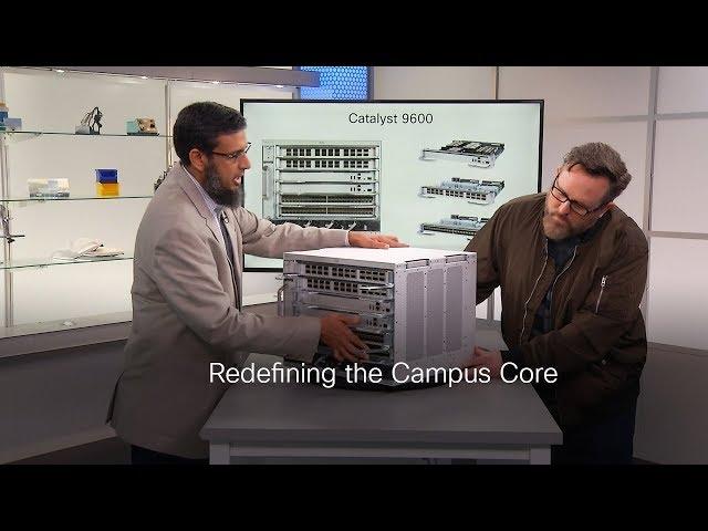 Cisco Catalyst 9600: The New Campus Core Network on TechWiseTV