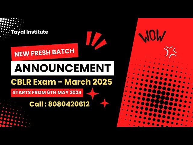 New Fresh Batch Announcement I CBLR Exam I March 2025 I Regular Online Course I Prof. Rajesh Tayal