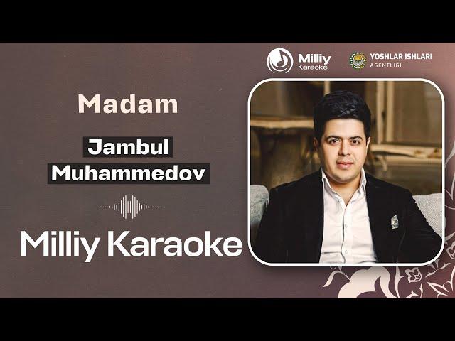 Jambul Muhammedov - Madam | Milliy Karaoke