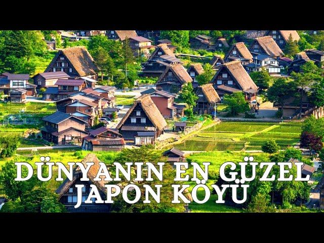 GEZİ / "Shirakawa-go" Dünya Mirası Japon Köyü