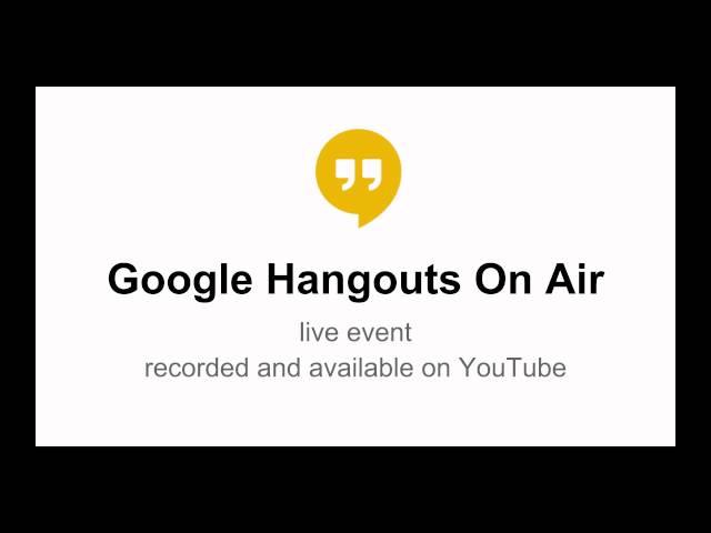 Google Hangout On Air Tutorial, part 1: Introduction