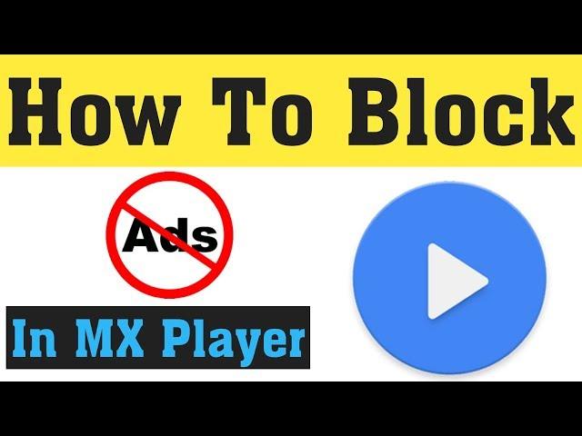 Remove the MX Player Ads Easily || How To Remove Mx Player Ads In Permanently For Android & Ios 2019