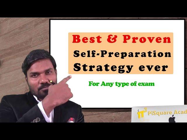 World's Best & Proven Preparation strategy for any type of exam for self study & coaching study.