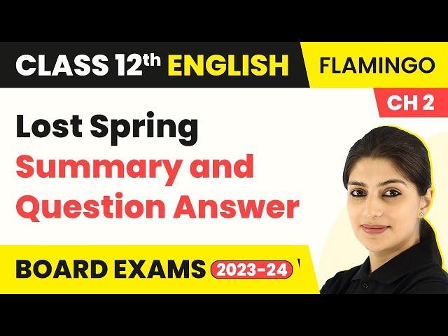 Lost Spring - Summary and Question Answer | Flamingo Book Chapter 2 | Class 12 English (2022-23)