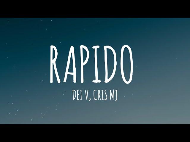 Dei V - Rapido ft. Cris MJ (Letra/Lyrics)