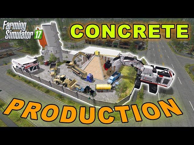 Farming Simulator 2017 Mods - CONCRETE PRODUCTION - From Quarry to Sale Point