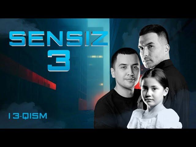 Sensiz 13-qism (3 Mavsum)