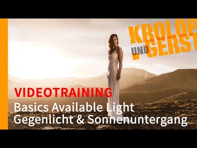 Gegenlicht im Sonnenuntergang - "Basics Available Light" -  Sample - VIDEOTRAINING - Krolop&Gerst